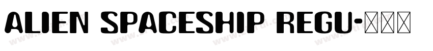 Alien Spaceship Regu字体转换